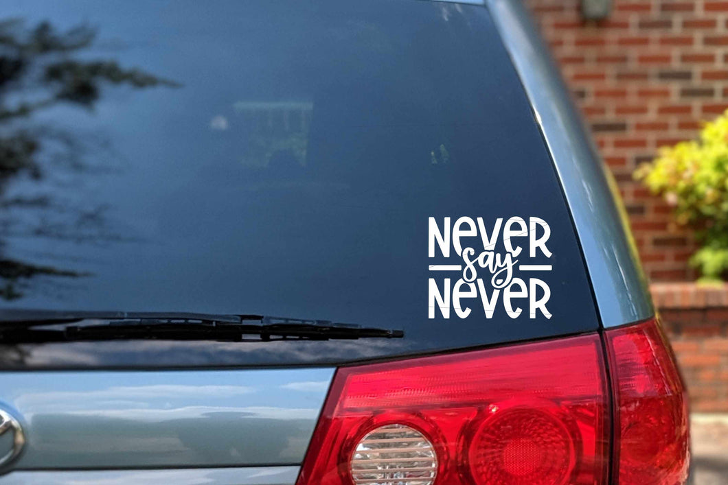 Never Say Never Van Car Decal | Minivan Bumper Sticker