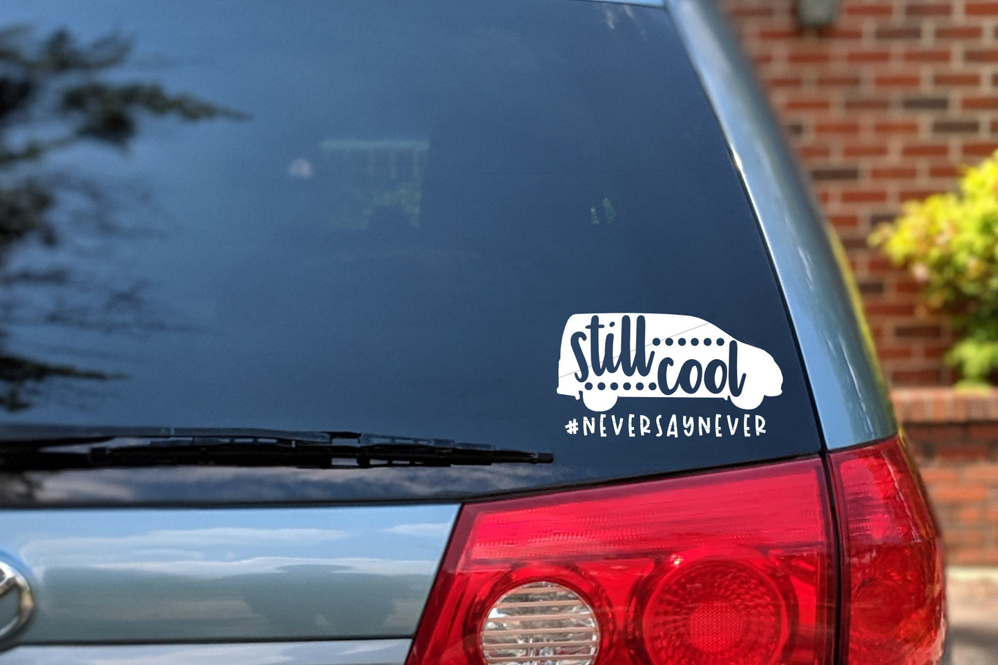 Minivan Car Decal | Still Cool Never Say Never Bumper Sticker