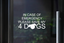Load image into Gallery viewer, Save My 4 Dogs Decal | In Case Of Emergency
