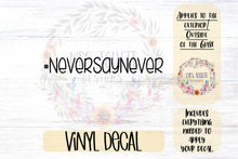 Load image into Gallery viewer, Never Say Never Car Decal | Minivan &amp; Van Bumper Sticker
