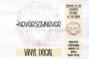 Never Say Never Car Decal | Minivan & Van Bumper Sticker