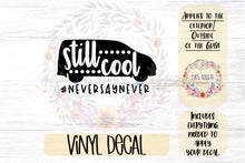 Load image into Gallery viewer, Minivan Car Decal | Still Cool Never Say Never Bumper Sticker
