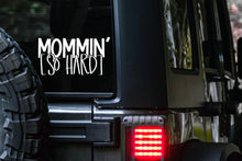 Load image into Gallery viewer, Mommin&#39; [So Hard] Car Decal | Minivan &amp; Van Bumper Sticker
