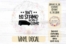 Load image into Gallery viewer, Ain&#39;t No Shame in my Game Van Car Decal | Minivan Bumper Sticker

