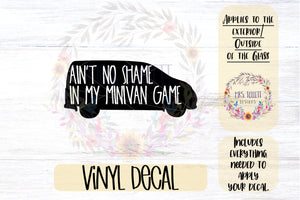 Ain't No Shame in my Minivan Game Car Decal | Minivan Bumper Sticker