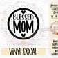 "Blessed Mom" inside of a circle with two hearts, one below and one above the wording.   Adhesive vinyl window decal - sticks the glass window or windshield of your automobile (Car, Truck, SUV, Crossover, Van, Minivan).  An alternative to bumper stickers and window clings.  Makes the perfect automotive accessory for the Proud Mom or to give as a gift fro the Best Mom on any occasion.  Applies to the exterior / outside of your window.  Includes everything you need to apply your decal.
