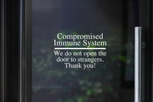 Load image into Gallery viewer, Compromised Immune System Decal | We do not open the door to strangers
