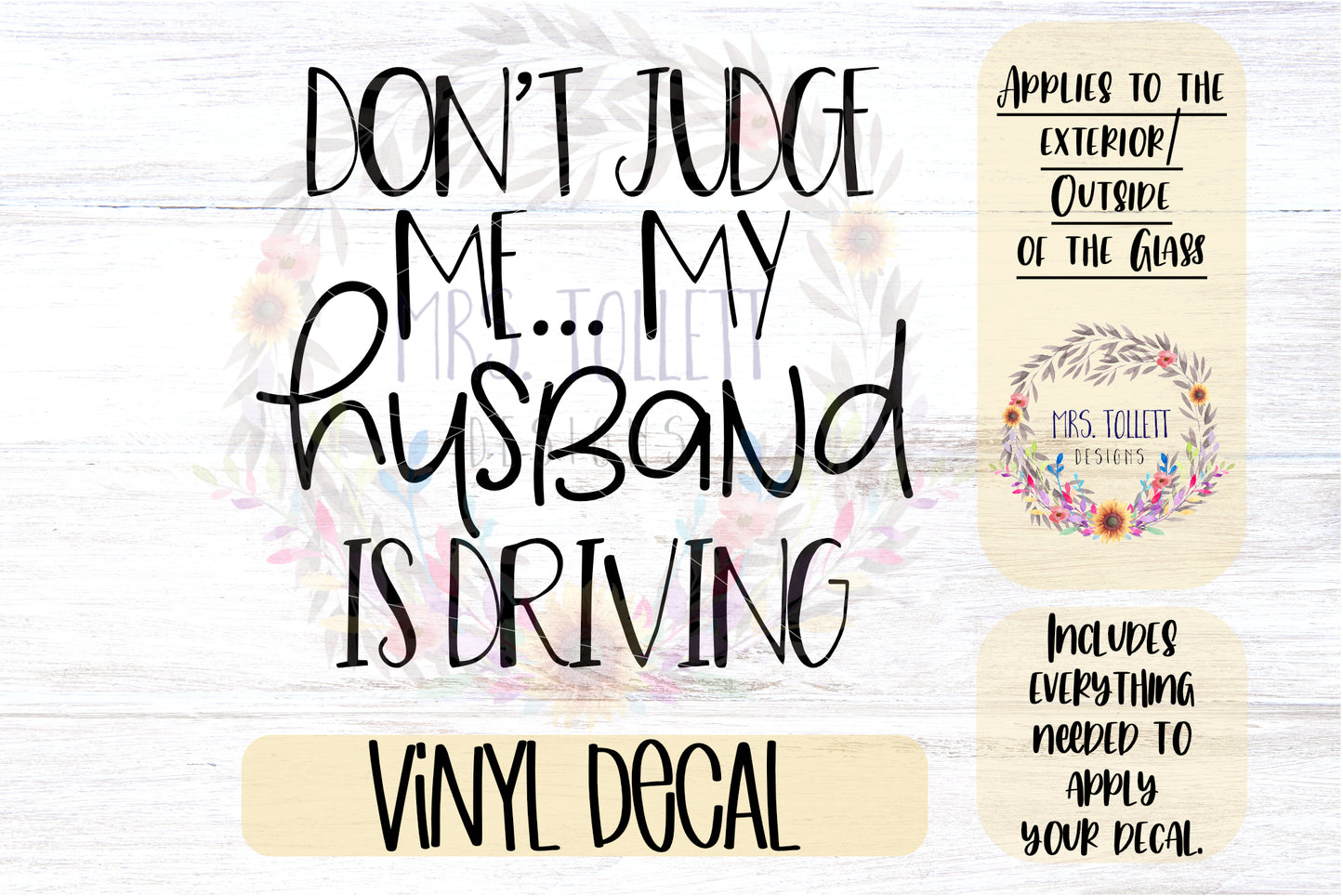 Don’t Judge Me My Husband Is Driving Car Decal