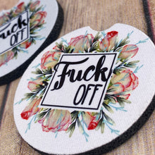 Load image into Gallery viewer, Fuck off Car coaster, car accessories, cup holder, vehicle accessory, pretty, vulgar, curse word, sarcastic, white elephant, favorite f word, gift, birthday, mothers day, friend, unique
