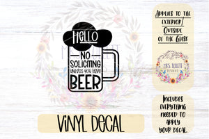 Hello - No Soliciting - Unless you have beer Decal