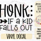 Honk If A Kid Falls Out | Big Family Car Decal