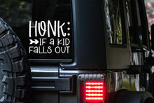 Load image into Gallery viewer, Honk If A Kid Falls Out | Big Family Car Decal

