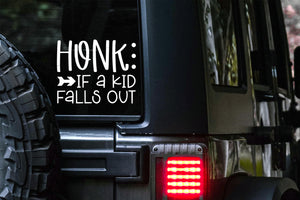 Honk If A Kid Falls Out | Big Family Car Decal