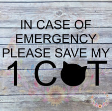 Load image into Gallery viewer, Save My 1 Cat Decal | In Case Of Emergency
