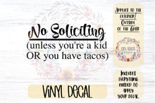 Load image into Gallery viewer, No Soliciting Decal | Kid or Tacos
