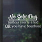No Soliciting Decal | Kid or Bourbon