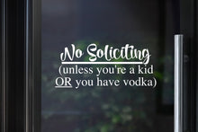 Load image into Gallery viewer, No Soliciting Decal | Kid or Vodka
