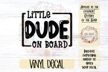 Load image into Gallery viewer, Little Dude on Board Car Decal
