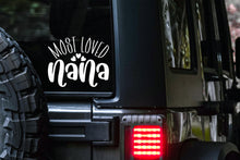 Load image into Gallery viewer, Most Loved Nana Car Decal
