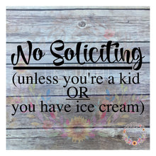 Load image into Gallery viewer, No Soliciting Decal | Unless you&#39;re a Kid or you have Ice Cream
