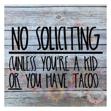 Load image into Gallery viewer, No Soliciting Decal | Kid or Tacos
