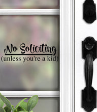 Load image into Gallery viewer, No Soliciting Decal | Unless you’re a kid
