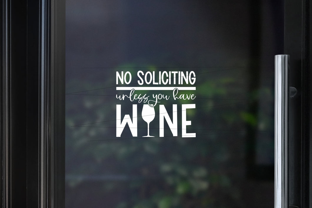 No Soliciting - Unless You Have Wine Decal
