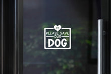 Load image into Gallery viewer, Please Save My / Our Dog(s) Decal | In Case Of Emergency
