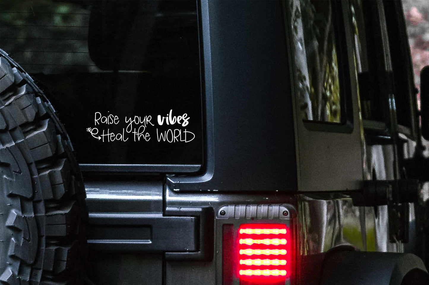 Raise Your Vibes, Heal The World Car Decal