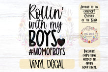 Load image into Gallery viewer, Rollin&#39; with my Boys #MomofBoys Car Decal | Mom Life Bumper Sticker
