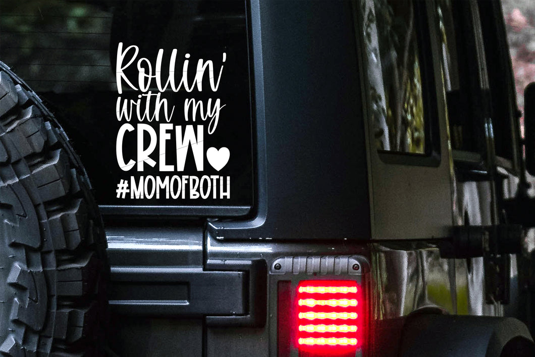 Rollin' with my Crew #MomofBoth Car Decal | Mom Life Bumper Sticker