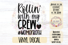 Load image into Gallery viewer, Rollin&#39; with my Crew #MomofBoth Car Decal | Mom Life Bumper Sticker
