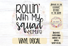 Load image into Gallery viewer, Rollin&#39; with my Squad #MomLife Car Decal
