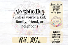 Load image into Gallery viewer, No Soliciting Decal | Kid, Family, Friend, or Neighbor
