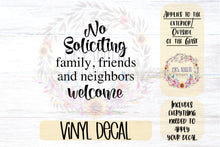 Load image into Gallery viewer, No Soliciting Decal | Family, Friends, &amp; Neighbors Welcome
