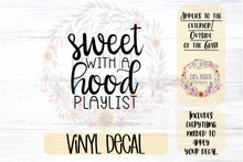 Load image into Gallery viewer, Sweet With A Hood Playlist Car Decal
