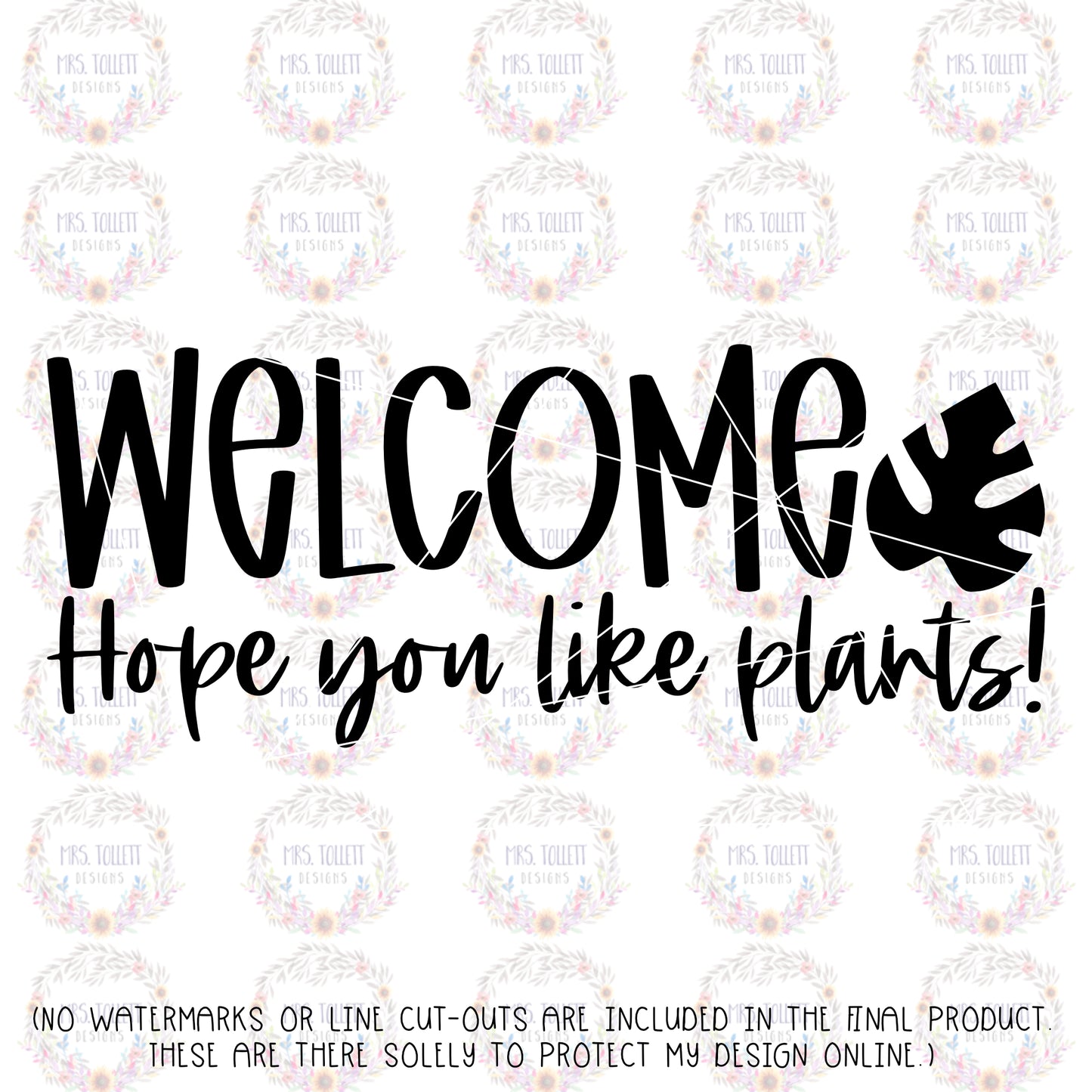 Welcome Hope You Like Plants Decal | Glass Door Home Decal