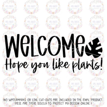 Load image into Gallery viewer, Welcome Hope You Like Plants Decal | Glass Door Home Decal
