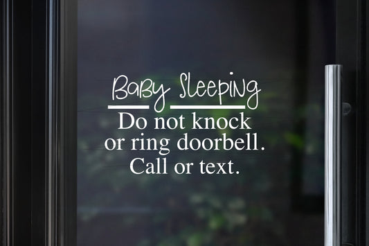 Baby Sleeping Decal | Do Not Knock or Ring Doorbell - Call or Text