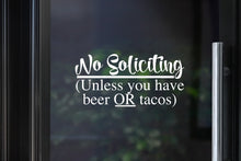 Load image into Gallery viewer, No Soliciting Decal | Beer or Tacos

