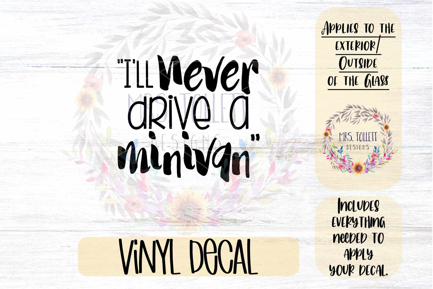 Minivan Car Decal | I'll Never Drive a Minivan Bumper Sticker