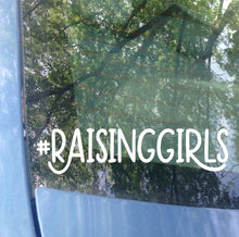 Load image into Gallery viewer, Raising Girls Car Decal | Mom of Girls Bumper Sticker
