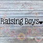 Raising Boys Heart Car Decal | Mom of Boys Bumper Sticker