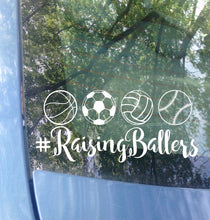 Load image into Gallery viewer, Raising Ballers Car Decal - Basketball, Soccer, Volleyball, Baseball | Sports Mom Bumper Sticker
