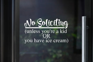 No Soliciting Decal | Unless you're a Kid or you have Ice Cream